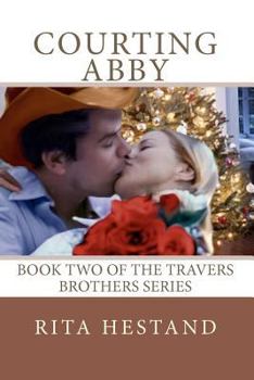 Paperback Courting Abby: Book Two of the Travers Brothers Series Book