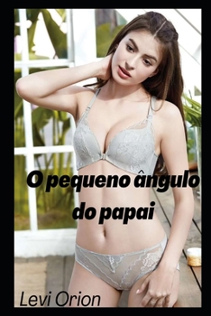 Paperback O pequeno ângulo do papai [Portuguese] Book