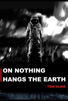 Paperback On Nothing Hangs The Earth Book