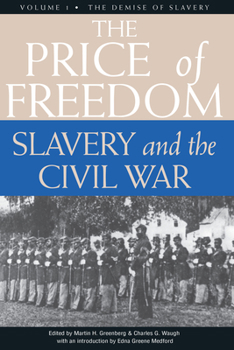 The Price of Freedom: Slavery and the Civil War - Volume I (The Price of Freedom, Slavery and the Civil War Vol 1)