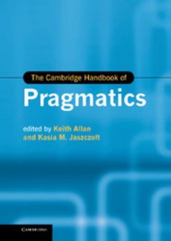 Hardcover The Cambridge Handbook of Pragmatics Book
