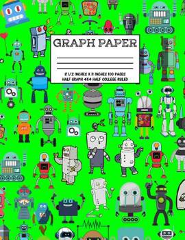 Paperback Graph Paper: Notebook Cute Robot Robotic Pattern Green Cover Half College Ruled Half 4x4 Graphing Paper Composition Book Cute Patte Book