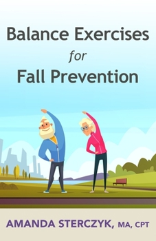 Paperback Balance Exercises for Fall Prevention: A seniors' home-based exercise plan Book