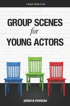 Paperback Group Scenes for Young Actors: 32 High-Quality Scenes for Kids and Teens Book