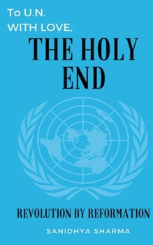 Paperback To U.N. with love, The Holy End Book