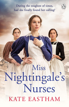 Miss Nightingale's Nurses - Book #1 of the Nursing 