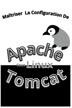 Paperback Maitrisez La Configuration Apache Tomcat Sous Linux [French] Book