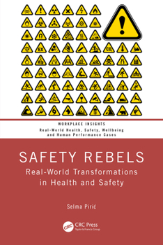 Paperback Safety Rebels: Real-World Transformations in Health and Safety Book