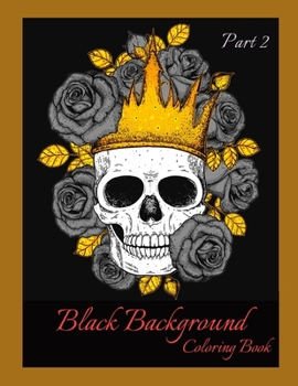 Paperback Black Background Coloring Book Part 2 Book