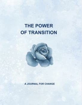 The Power Of Transition: A Journal For Change