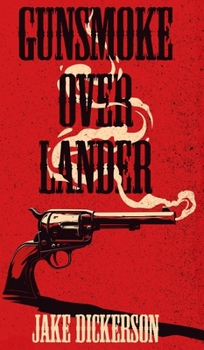 Hardcover Gunsmoke Over Lander Book