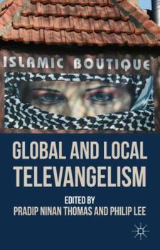Hardcover Global and Local Televangelism Book