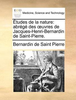 Paperback Tudes de La Nature: Abrg Des Uvres de Jacques-Henri-Bernardin de Saint-Pierre. Book