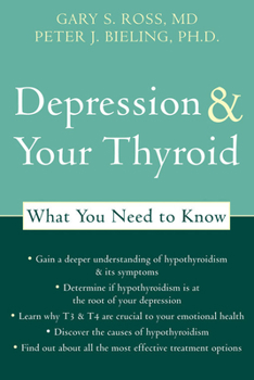Paperback Depression and Your Thyroid: What You Need to Know Book