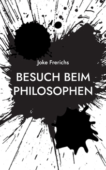 Paperback Besuch beim Philosophen: Versuch eines Gesprächs zwischen Generationen [German] Book