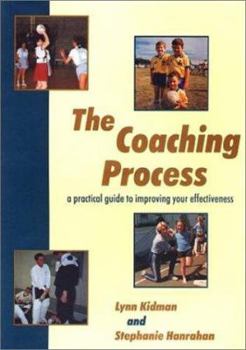 Paperback The Coaching Process: a practical guide to improving your effectiveness Book