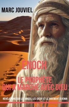 Paperback Énoch Le prophète qui a marché avec Dieu [French] Book