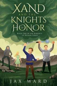 Paperback Xand and the Knights of Honor: Volume 1 Book