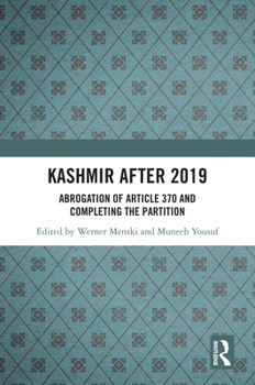 Hardcover Kashmir after 2019: Abrogation of Article 370 and Completing the Partition Book