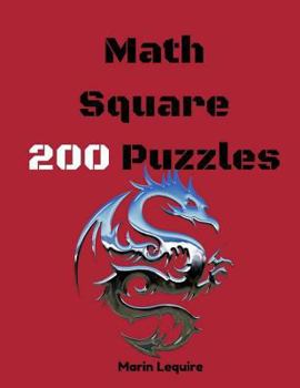 Paperback Math Square 200 Puzzles: Puzzle Square Brain Teasers Math Puzzlers Logic Puzzles Book