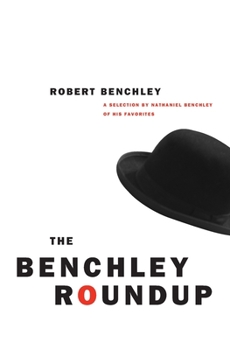 Paperback The Benchley Roundup: A Selection by Nathaniel Benchley of His Favorites Book