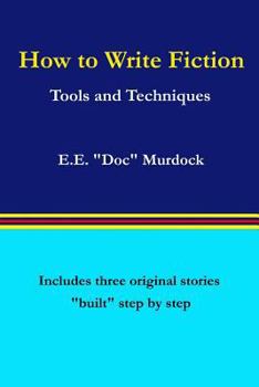 Paperback How to Write Fiction: Tools and Techniques Book