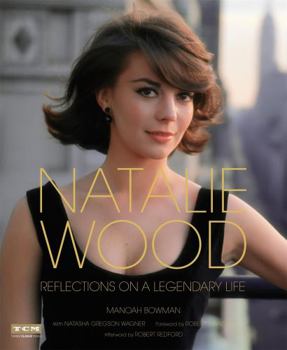 Hardcover Natalie Wood: Reflections on a Legendary Life Book