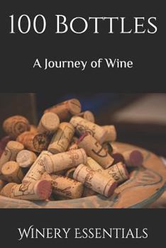Paperback 100 Bottles: A Journey of Wine Book