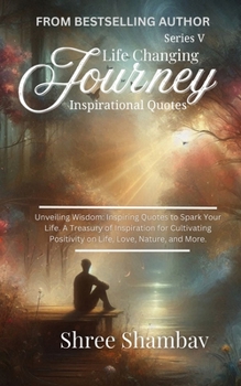 Paperback Life Changing Journey: Inspirational Quotes - Series V Book