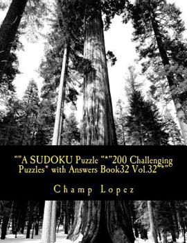 Paperback ""A SUDOKU Puzzle "*"200 Challenging Puzzles* with Answers Book32 Vol.32"*": ""A SUDOKU Puzzle "*"200 Challenging Puzzles* with Answers Book32 Vol.32" Book