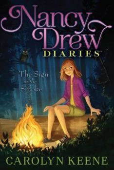 The Sign in the Smoke - Book #12 of the Nancy Drew Diaries