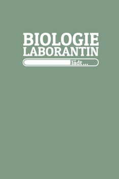 Paperback Biologielaborantin l?dt: Notizen - gepunktet, liniertes Notizbuch - f?r Notizen, Erinnerungen, Daten - Notizbuch f?r Biologielaborantin in Ausb [German] Book