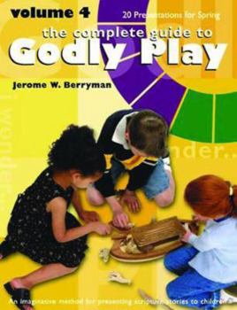 Paperback Godly Play Volume 4: 20 Core Presentations for Spring Book