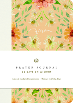 Paperback ESV Prayer Journal: 30 Days on Wisdom (Paperback) Book