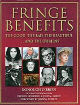 Hardcover Fringe Benefits: The Good, the Bad, the Beautiful,,,,and the O'Briens Book