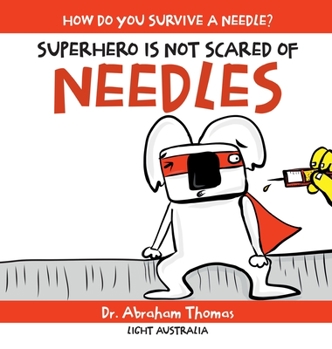 Hardcover Superhero Is Not Scared of Needles Book