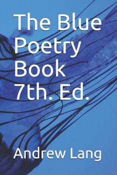 Paperback The Blue Poetry Book 7th. Ed. Book