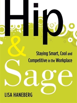 Paperback Hip & Sage: Staying Smart, Cool and Competitive in the Workplace Book