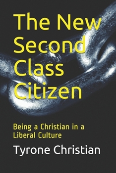 Paperback The New Second Class Citizen: Being a Christian in a Liberal Culture Book