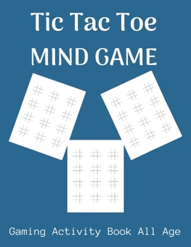 Paperback Tic Tac Toe Mind Game: Advanced version of the regular game - Fun activity during Traveling, Camping and Family Activity Book