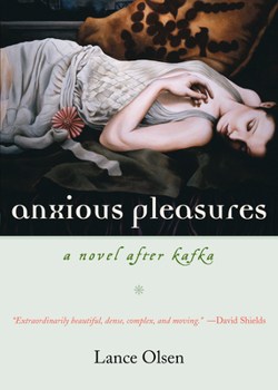 Paperback Anxious Pleasures: A Novel after Kafka Book