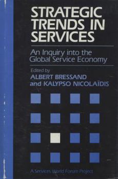Strategic Trends in Services: An Inquiry Into the Global Service Economy