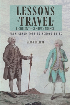 Philosophies du Voyage: visiter l'Angleterre aux 17e-18e siècles - Book  of the Studies in the Eighteenth Century