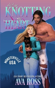 Paperback Don't Go Knotting My Heart Book