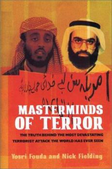 Hardcover Masterminds of Terror: The Truth Behind the Most Devasting Terrorist Attack the World Has Ever Seen Book