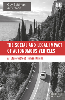 Hardcover The Social and Legal Impact of Autonomous Vehicles: A Future Without Human Driving Book