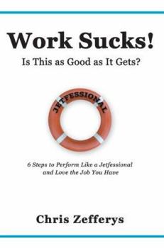 Paperback Work Sucks!: Is This As Good As It Gets? Book