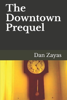 Paperback The Downtown Prequel Book