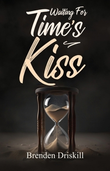 Paperback Waiting For Time's Kiss Book