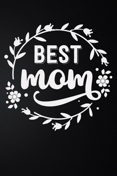 Paperback Best Mom: 100 Pages 6'' x 9'' Lined Writing Paper - Best Gift For Mother Book